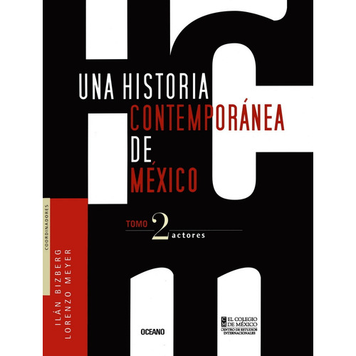 Una Historia Contemporanea De Mexico: Actores T. 02