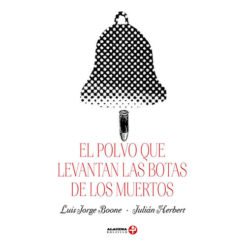 Polvo Que Levantan Las Botas De Los Muertos, El, De Herbert, Julián. Editorial Ediciones Era, Tapa Blanda, Edición 1 En Español, 2022