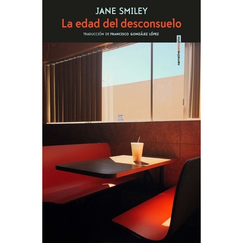 Edad Del Desconsuelo, La - Jane Smiley, De Jane Smiley. Editorial Sexto Piso En Español