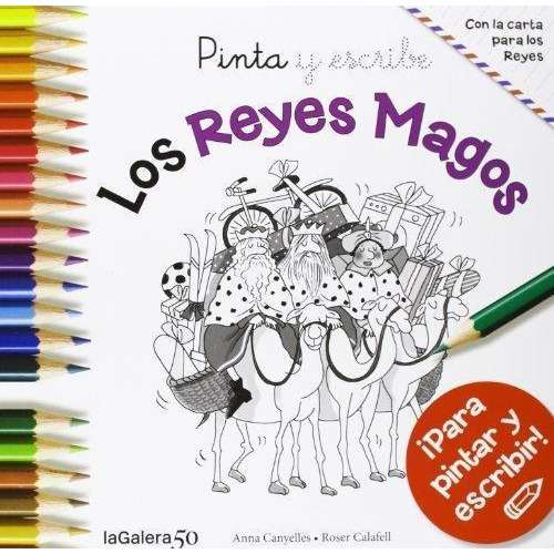 Libro Pinta Y Escribe  Los Reyes Magos De Anna Canyelles Roc
