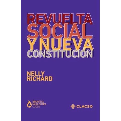 Revuelta Social Y Nueva Constitución, De Richard Nelly. Serie N/a, Vol. Volumen Unico. Editorial Clacso, Tapa Blanda, Edición 1 En Español