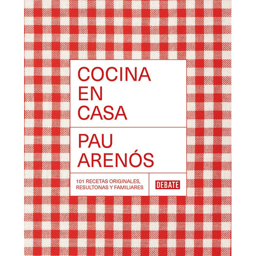 Cocina En Casa, De Arenós, Pau. Editorial Debate, Tapa Blanda En Español