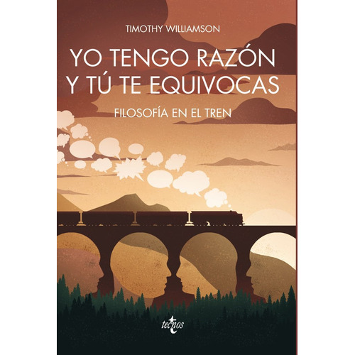 Yo Tengo Razãâ³n Y Tãâº Te Equivocas, De Williamson, Timothy. Editorial Tecnos, Tapa Blanda En Español