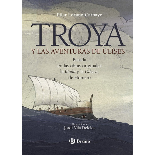 Troya Y Las Aventuras De Ulises, De Lozano Carbayo, Pilar. Editorial Bruño En Español