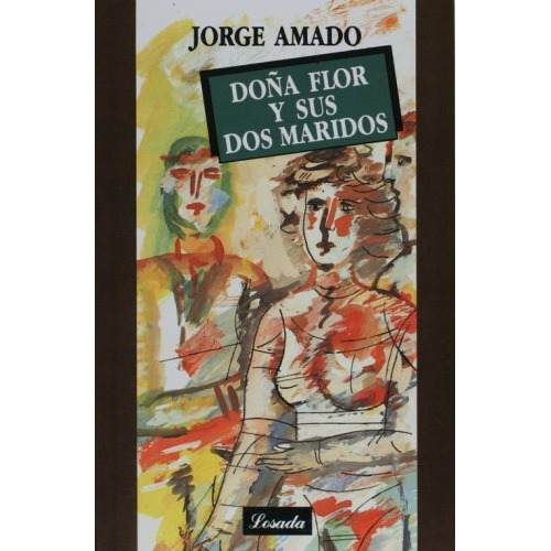 Doña Flor Y Sus Dos Maridos, De Jorge Amado. Editorial Losada, Tapa Blanda, Edición 1 En Español, 1994