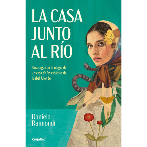 La Casa Junto Al Río, De Daniela Raimondi. Editorial Grijalbo En Español