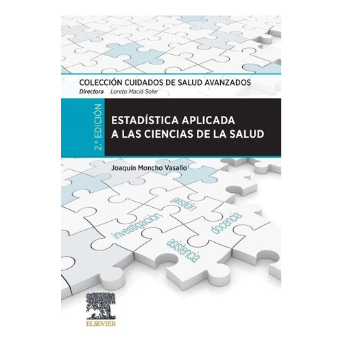 Estadística aplicada a las ciencias de la salud 2da edición, de Moncho Vasallo Joaquín. Editorial Elsevier, tapa blanda en español, 2021