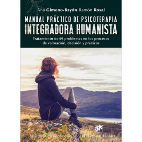 Manual Práctico De Psicoterapia Integradora Humanista. Tr...