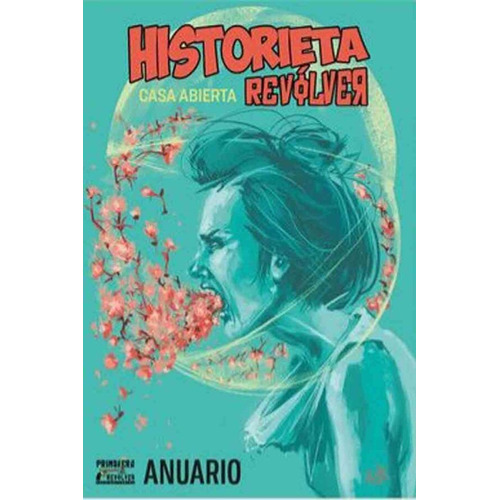 Historieta Revolver Casa Abierta - Anuario, De Vários. Editorial Primavera Revolver Casa Editorial, Tapa Blanda En Español, 2021
