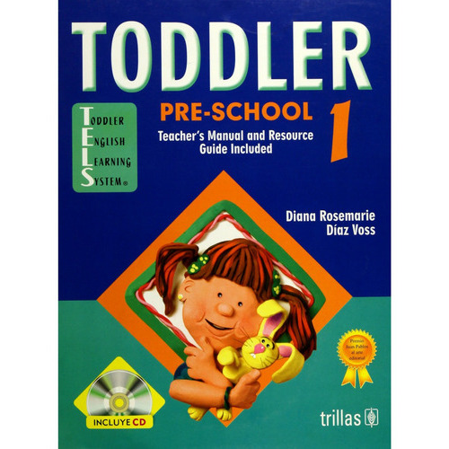 Toddler Pre-school 1. Incluye Cd Teacher's Manual And Resource Guide Included, De Díaz Voss, Diana Rosemarie., Vol. 3. Editorial Trillas, Tapa Blanda, Edición 3a En Inglés, 2005