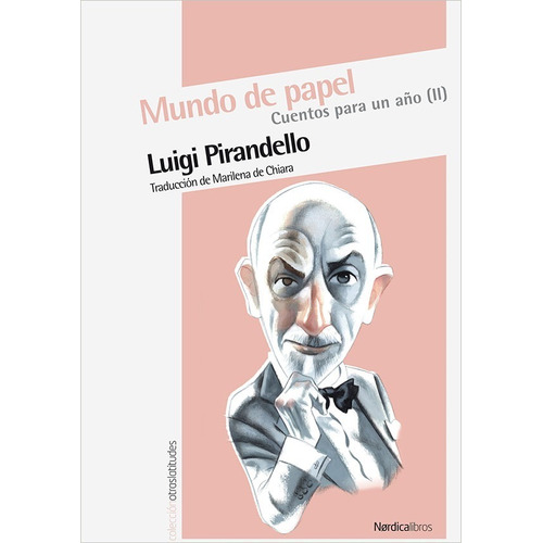 Mundo De Papel. Luigi Pirandello. Nordica
