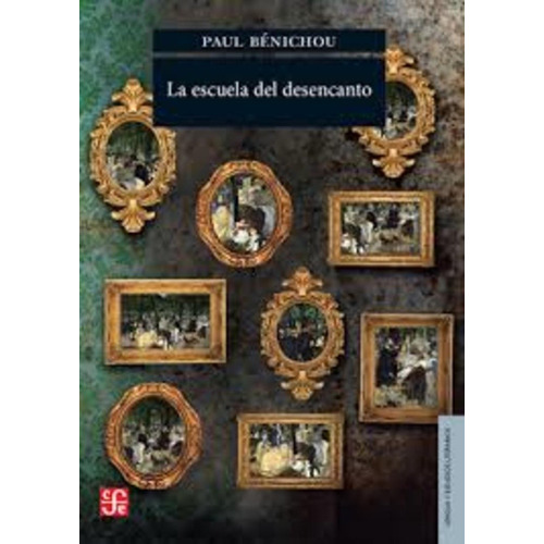 La Escuela Del Desencanto - Paul Benichou