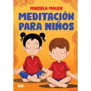 Meditación Para Niños - Mariela Maleh