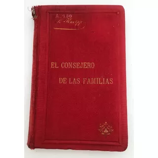 Consejero De Las Familias, El. Libro Antiguo Religión 1895