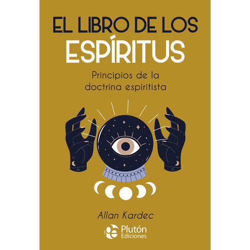 Libro El Libro De Los Espiritus - Kardec, Allan