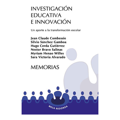 Investigación educativa e innovación, de Jean Claude Combessie. Editorial Magisterio, tapa blanda en español, 2008