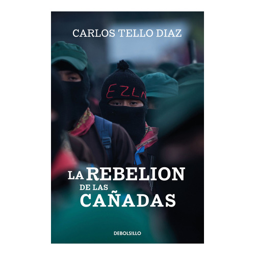 La rebelión de Las Cañadas: 0.0, de Carlos Tello Díaz. 0.0, vol. 1.0. Editorial Debolsillo, tapa blanda, edición 1.0 en español, 2024