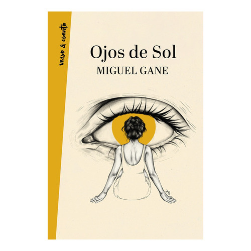 Ojos De Sol, De Gane, Miguel. Editorial Aguilar, Tapa Blanda, Edición 1 En Español