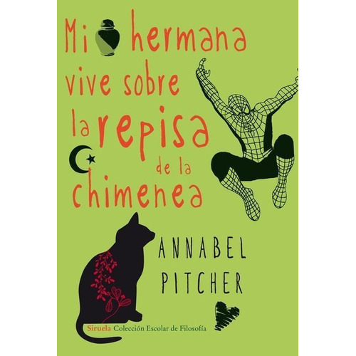 Mi Hermana Vive Sobre La Repisa De La Chimenea, De Pitcher, Annabel., Vol. 1. Editorial Siruela, Tapa Blanda, Edición 1 En Castellano, 2013