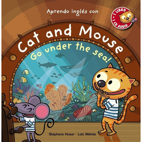 Cat And Mouse Go Under The Sea - Husar, Stephane (hardback)