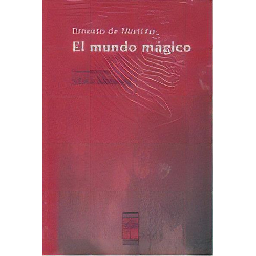 Mundo Magico, De Martino,ernesto De. Editorial Libros De La Araucaria S.a En Español