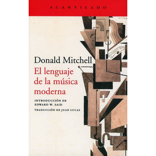 El Lenguaje De La Música Moderna, De Donald Mitchell. Editorial Acantilado, Tapa Blanda En Español, 2021