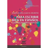 Para Escribir Bien En Español, García Negroni, Waldhuter