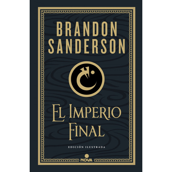 El imperio final, de Brandon Sanderson., vol. 1.0. Editorial Nova, tapa dura, edición 1.0 en español, 2021