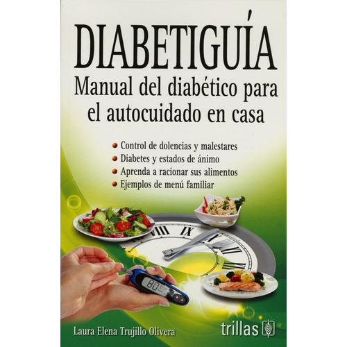 Diabetiguia Manual Del Diabético Para El Autocuidado Trillas