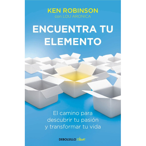 Encuentra Tu Elemento, De Robinson, Sir Ken. Editorial Debolsillo, Tapa Blanda En Español