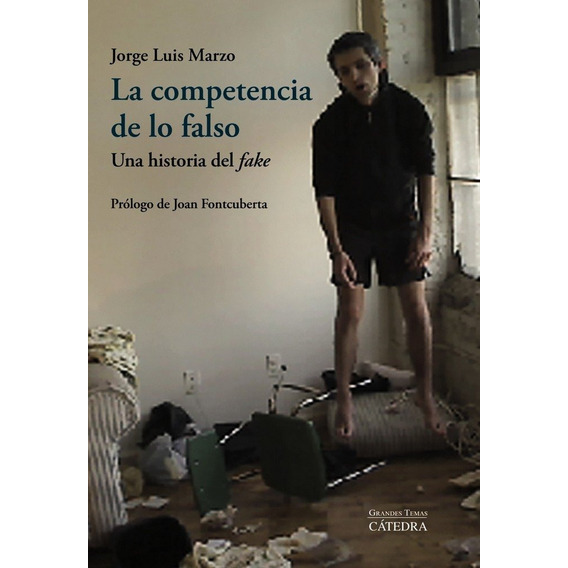 La Competencia De Lo Falso, De Marzo, Jorge Luis. Editorial Ediciones Cátedra, Tapa Blanda En Español