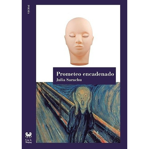 Prometeo Encadenado - Julia Sarachu, de Julia Sarachu. Editorial Ediciones Gog Y Magog en español