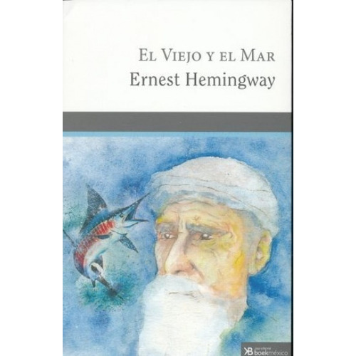 Viejo Y El Mar, El, De Hemingway, Ernest. Editorial Casa Editorial Boek Mexico, Tapa Blanda En Español, 2015