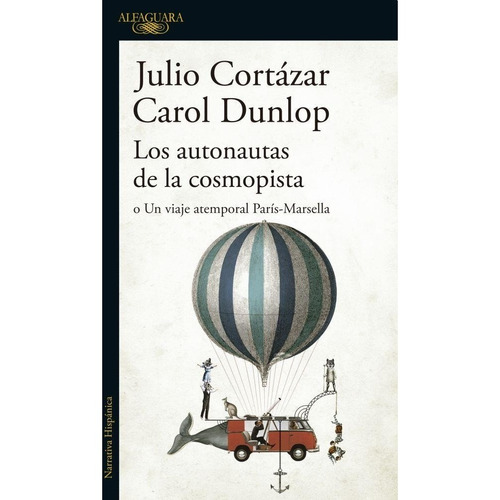 Autonautas De La Cosmopista - Cortazar Julio