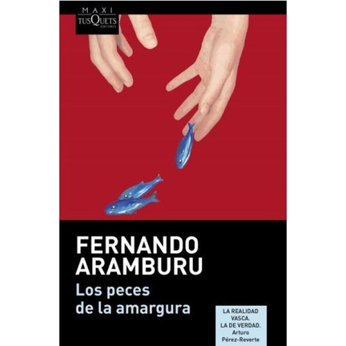 Peces De La Amargura, Los - Fernando Aramburu