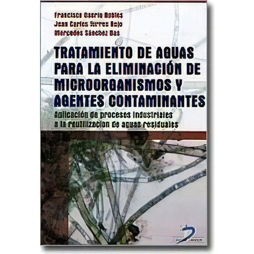 Tratamiento De Aguas Para La Eliminacion De Mi, De Francisco Osorio Robles. Editorial Diaz De Santos En Español