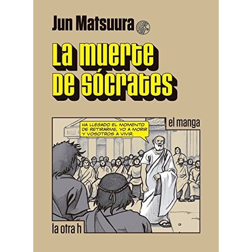 La Muerte De Socrates - Jun Matsuura - La Otra H - Manga*