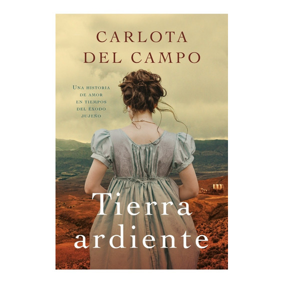 Tierra Ardiente - Carlota Del Campo - Plaza & Janes - Libro