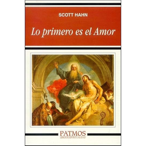 Lo Primero Es El Amor - Scott Hahn - Log