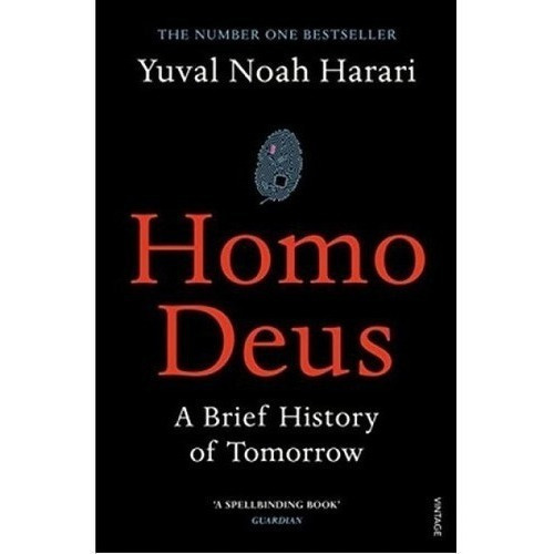 Homo Deus: A Brief History Of Tomorrow, De Harari, Yuval Noah. Editorial Vintage, Tapa Blanda En Inglés, 2017