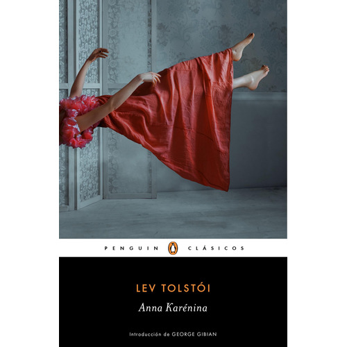 Anna Karênina, de León Tolstói. Serie Penguin Clásicos Editorial Penguin Clásicos, tapa blanda en español, 2018