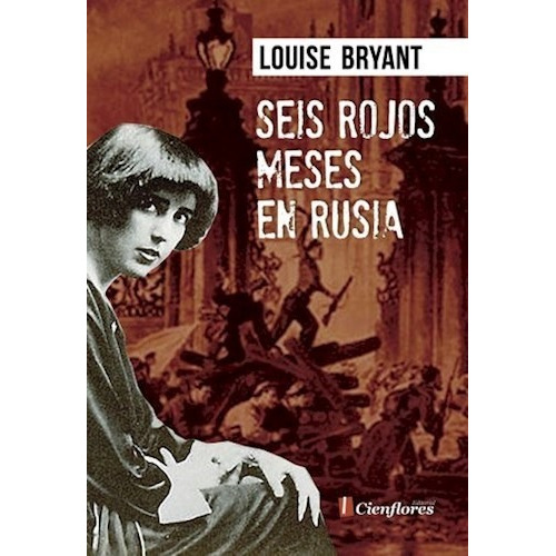 Libro Seis Rojos Meses En Rusia De Louise Bryant