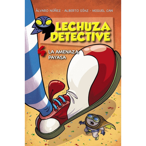 Lechuza Detective 4 La Amenaza Payasa - Núñez, Álvaro