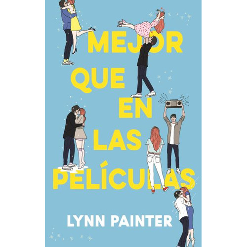 Mejor Que En Las Películas, de Lynn Painter. Editorial Puck, tapa blanda en español, 2023