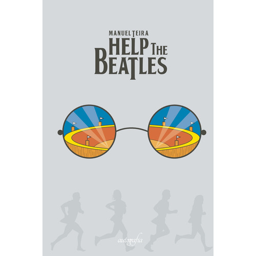 Help The Beatles, De Teira Cobo , Manuel.., Vol. 1.0. Editorial Autografía, Tapa Blanda, Edición 1.0 En Español, 2017