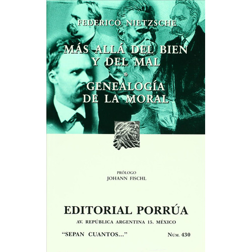 Más allá del bien y del mal · Genealogía de la moral, de Friedrich Nietzsche. Editorial Porrúa México, tapa blanda, edición 9, 2013 en español, 2021