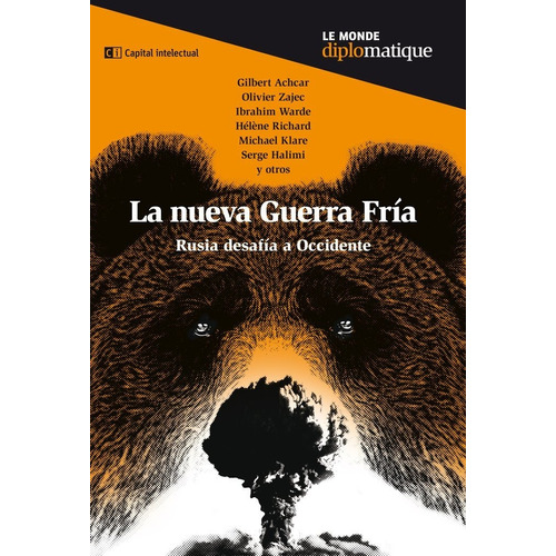 La Nueva Guerra Fria - Rusia Desafia A Occidente