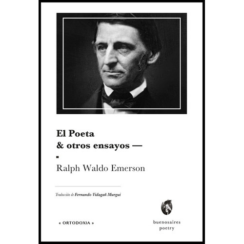 El Poeta, De Ralph Waldo Emerson. Editorial Buenos Aires Poetry, Tapa Blanda, Edición 1 En Español, 2016