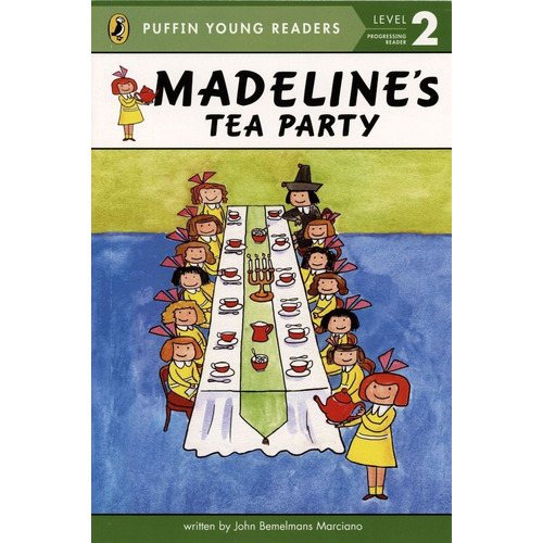 Madeline's Tea Party - Level 2 - Puffin Young Readers, De Bemelmans Marciano, John. Editorial Penguin Usa, Tapa Blanda En Inglés Internacional