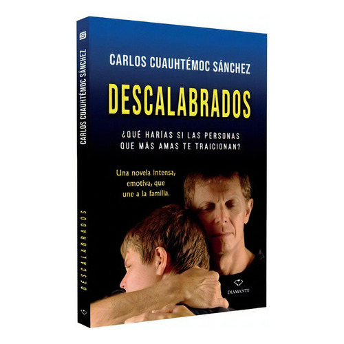 Descalabrados, De Sanchez, Carlos Cuauhtemoc. Editorial Ediciones Selectas Diamante, Tapa Blanda, Edición 2022.0 En Español